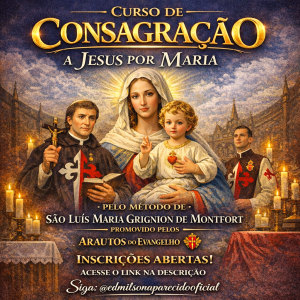 Curso de Consagração à Jesus Pelas Mãos de Nossa Senhora